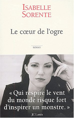 Le coeur de l'ogre : trois variations sur le mal