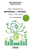 Une entreprise responsable et rentable, c'est possible: Avec 18 entretiens de dirigeants d'entrepris