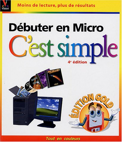 Débuter en micro : Edition Gold