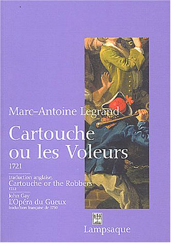 Cartouche ou Les voleurs : comédie (1721). Cartouche or The robbers : traduction anglaise (1722). L'