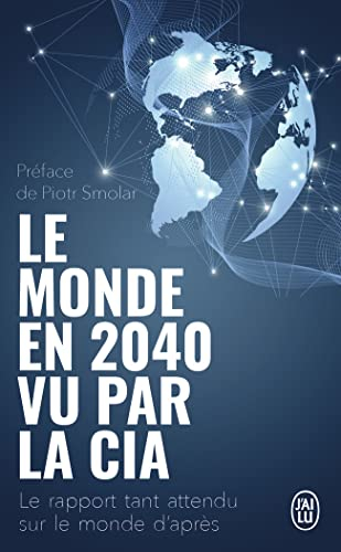 Le monde en 2040 vu par la CIA et le Conseil national du renseignement : le rapport tant attendu sur