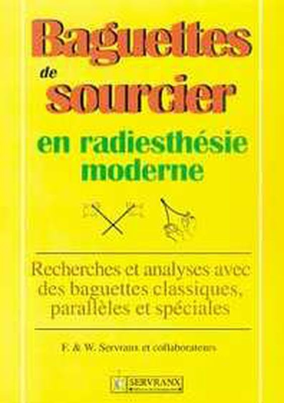 Baguettes de sourcier en radiesthésie moderne : recherche et analyse avec des baguettes classiques, 