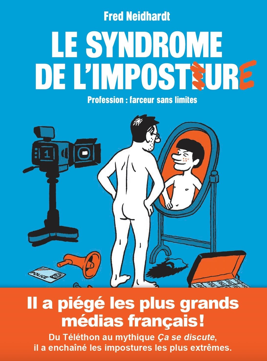 Le syndrome de l'imposture : profession : farceur sans limites