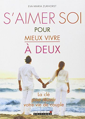 S'aimer soi pour mieux vivre à deux