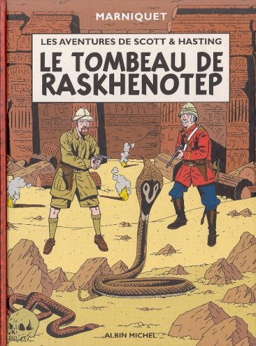 Les aventures de Scott et Hastings. Vol. 1. Le tombeau de Raskhenotep