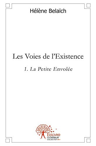 Les Voies de l'Existence - Volume 1