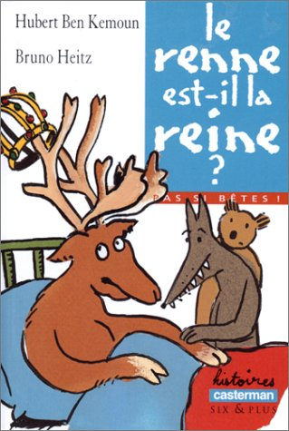 Pas si bêtes !. Vol. 2000. Le renne est-il la reine ?