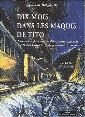 Dix mois dans les maquis de Tito : 1943-1944 en Bosnie