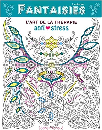 Fantaisies - L'art de la Thérapie anti-stress