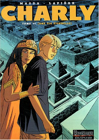 Charly. Vol. 11. Une vie éternelle