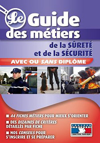 Le guide des métiers de la sûreté et de la sécurité