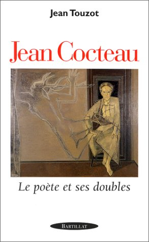 Jean Cocteau : le poète et ses doubles
