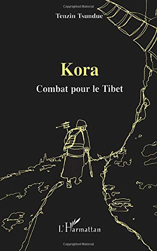 Kora : combat pour le Tibet