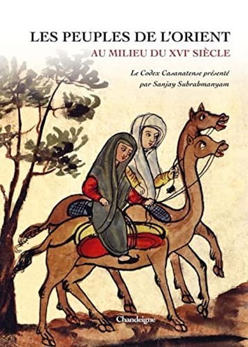 Les peuples de l'Orient au milieu du XVIe siècle : le Codex 1889 de la Bibliothèque Casanatense de R