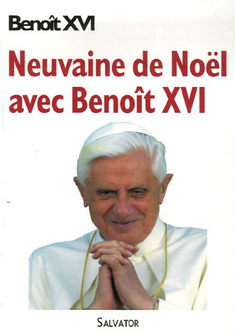 Neuvaine de Noël avec Benoît XVI