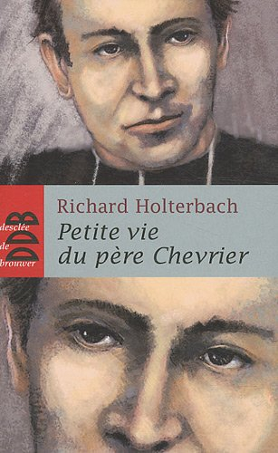 Petite vie du père Chevrier