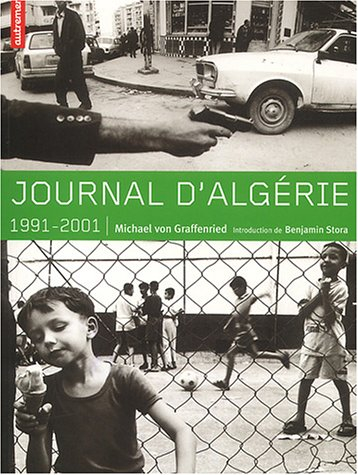 Journal d'Algérie, 1991-2001 : images interdites d'une guerre invisible