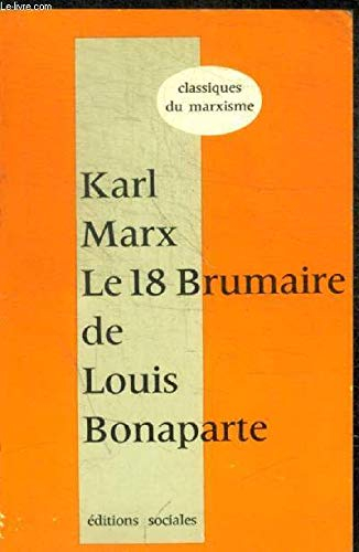 Le 18 brumaire de Louis Bonaparte (Classiques du marxisme)