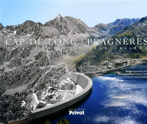 Cap-de-Long, Pragnères : un barrage pour deux vallées
