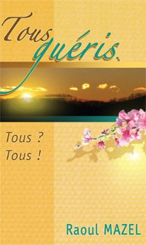 Tous guéris. Tous ? Tous !