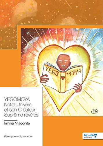 Yegomoya: Notre univers et son créateur suprême révélés