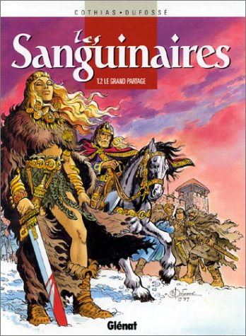 Les sanguinaires. Vol. 2. Le grand partage