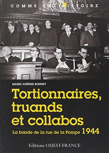 Tortionnaires, truands et collabos : la bande de la rue de la Pompe, 1944