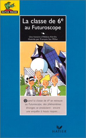 la classe de 6e : la classe de 6e au futuroscope