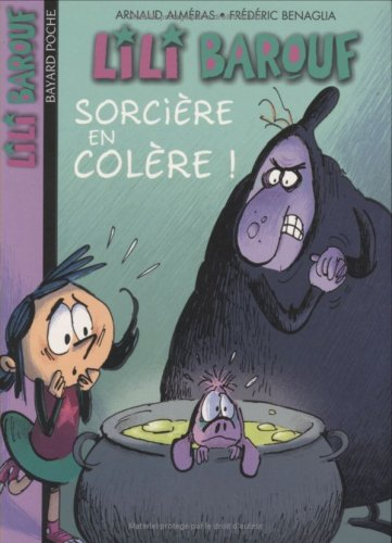 Lili Barouf. Vol. 3. Sorcière en colère !