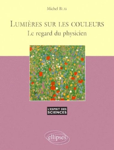 Lumières sur les couleurs : le regard du physicien