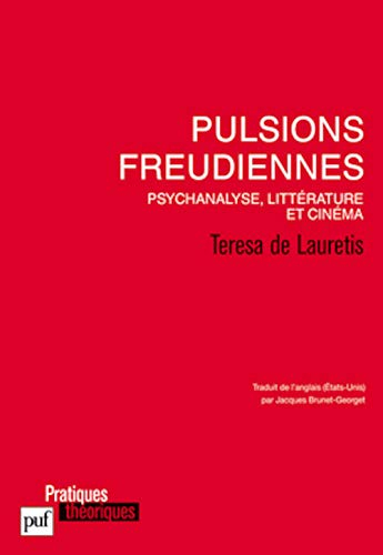 Pulsions freudiennes : psychanalyse, littérature et cinéma