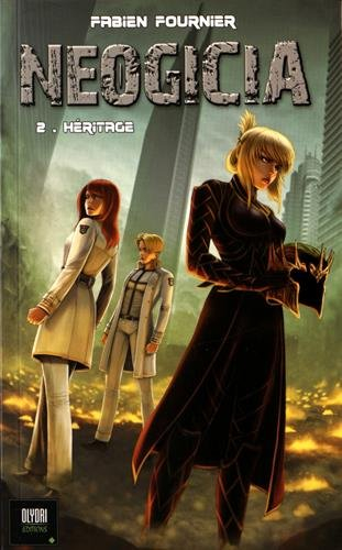 néogicia, tome 2 : héritage