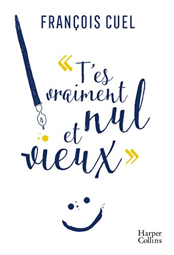 T'es vraiment nul et vieux : lettre à ma fille qui ne va plus à l'école