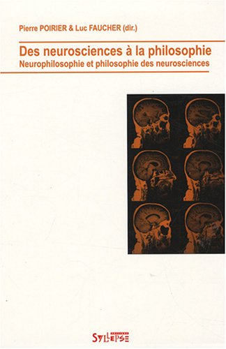 Des neurosciences à la philosophie : neurophilosophie et philosophie des neurosciences