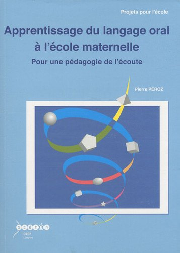 Apprentissage du langage oral à l'école maternelle : pour une pédagogie de l'écoute