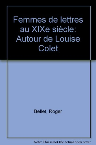 Femmes de lettres au 19e siècle : autour de Louise Colet