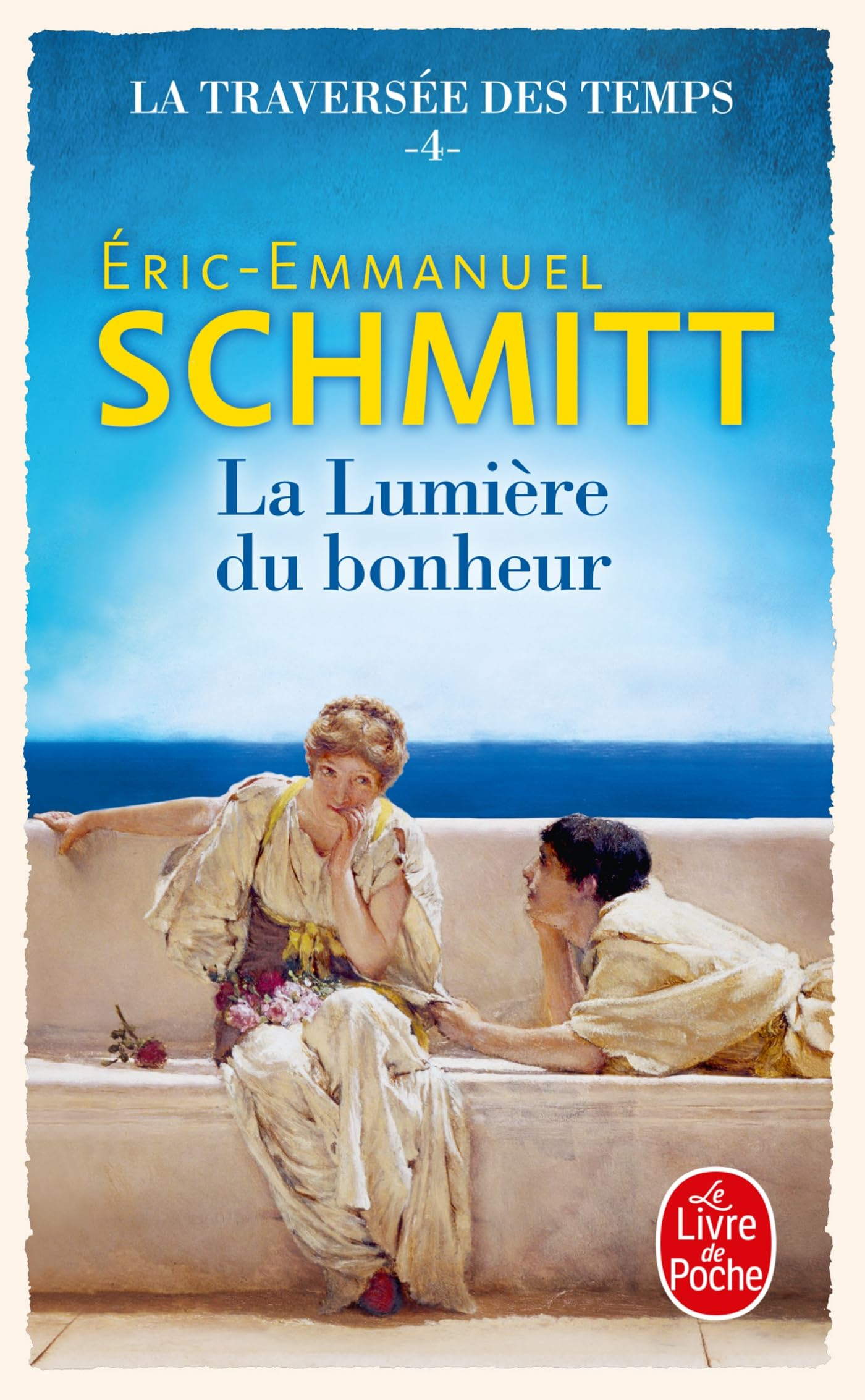 La traversée des temps. Vol. 4. La lumière du bonheur