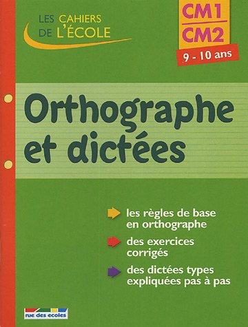 Orthographe et dictées CM1-CM2