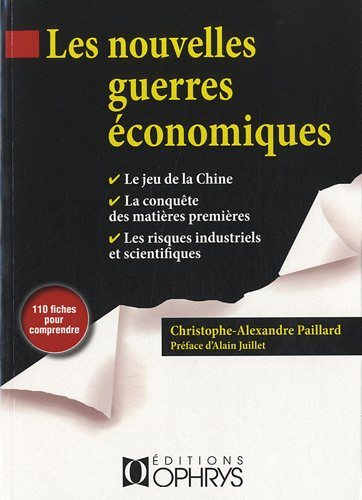 Les nouvelles guerres économiques : 110 fiches réponses aux questions clefs