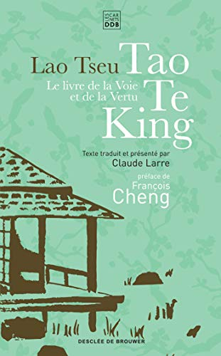 Tao te king : le livre de la voie et de la vertu