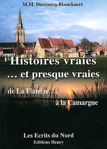 Histoires vraies... et presque vraies de ja Flandre... à la Camargue