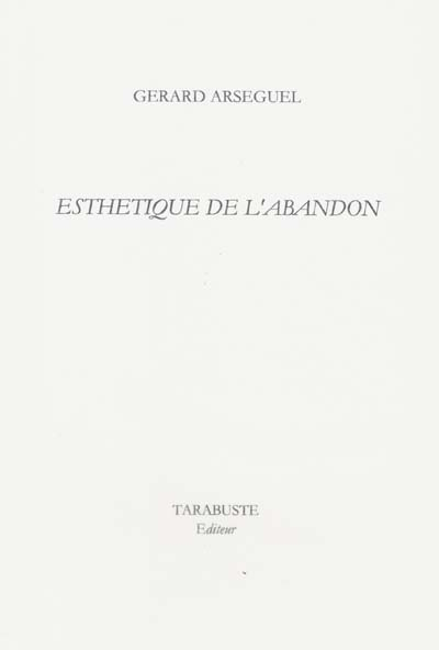 Esthétique de l'abandon