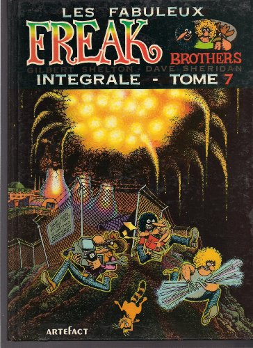 Les fabuleux Freak Brothers : intégrale. Vol. 7