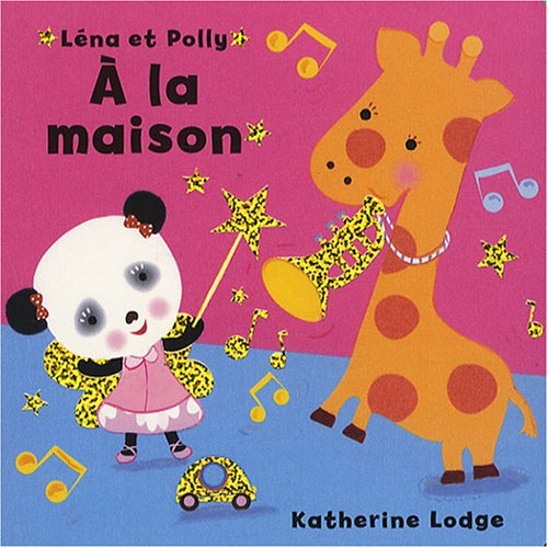 Léna et Polly. A la maison