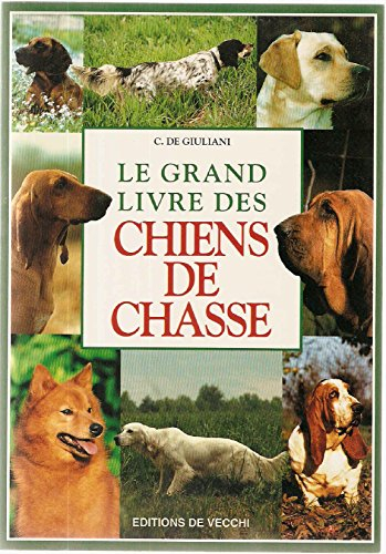 le grand livre des chiens de chasse