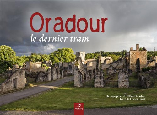 Oradour : le dernier tram