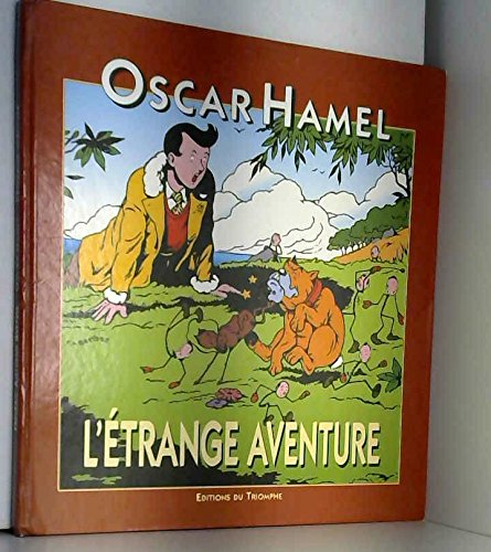 Les aventures d'Oscar Hamel. Vol. 2. L'étrange aventure d'Oscar Hamel