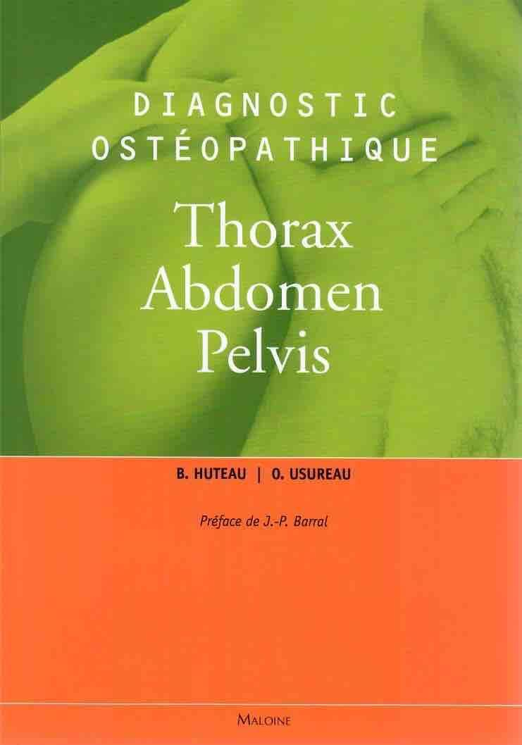 Diagnostic ostéopathique. Vol. 3. Thorax, abdomen, pelvis