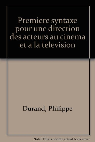 première syntaxe pour une direction des acteurs au cinéma et à la télévision