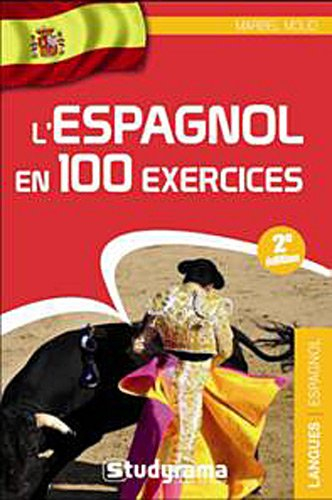 L'espagnol en 100 exercices